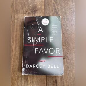 A Simple Favor Novel by Darcey Bell
